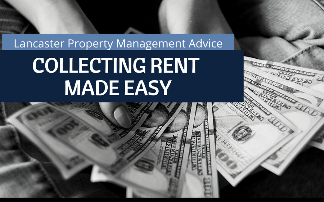 Collecting Rent Made Easy | Lancaster Property Management Advice