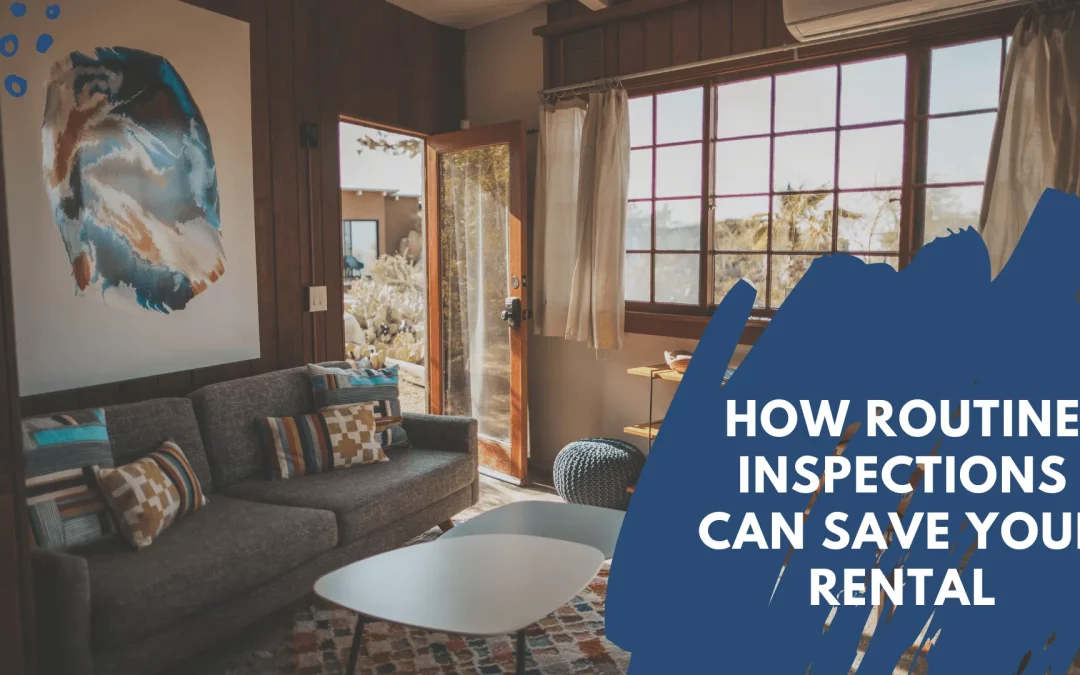 How Routine Inspections Can Save Your Lancaster Investment Property